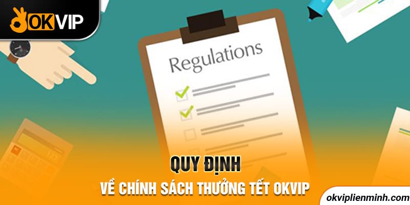 Quy định về chính sách thưởng Tết OKVIP