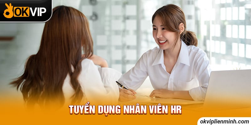 Tuyển dụng nhân viên HR